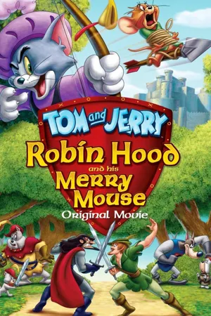 Tom and Jerry: Robin Hood and His Merry Mouse  2012