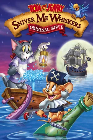 Tom and Jerry: Shiver Me Whiskers  2006